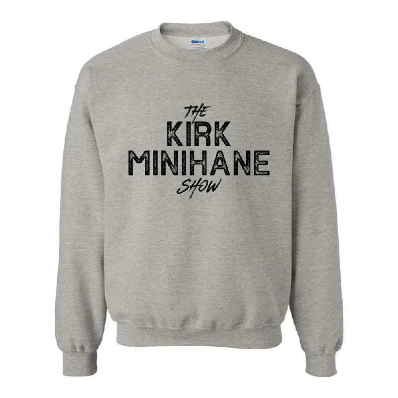 The Kirk Minihane Show Crewneck