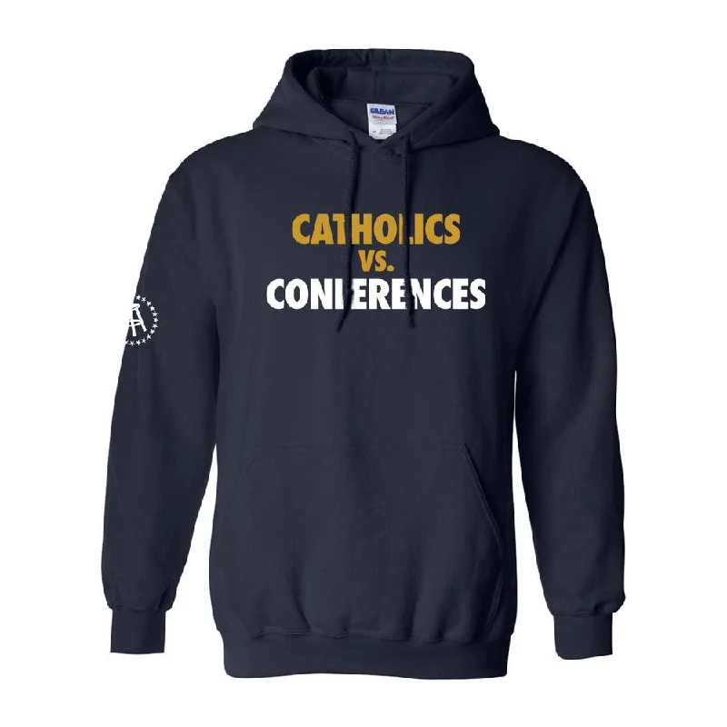 Catholics vs Conferences Hoodie